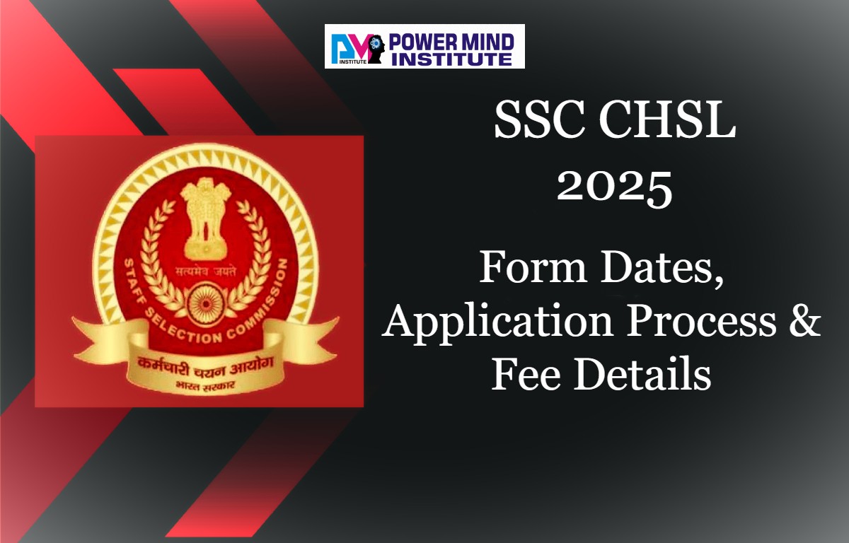 SSC CHSL 2025: Form Dates, Application Process & Fee Details