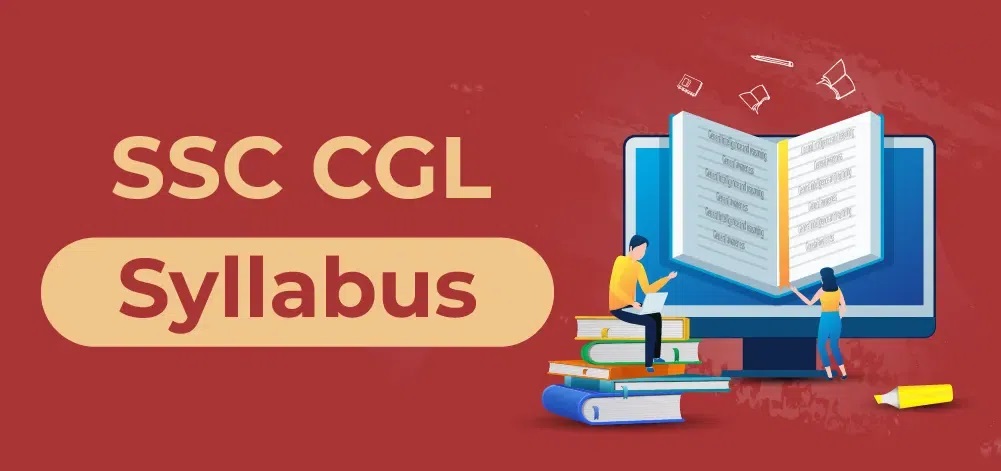 Detailed Syllabus Guide to Prepare For Your SSC CGL Exams