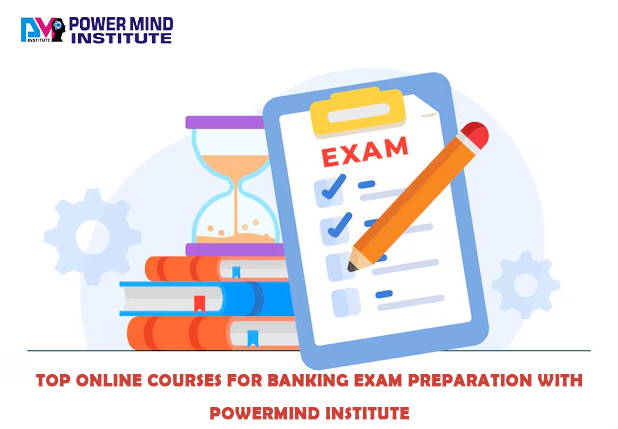 Top Online Courses for Banking Exam Preparation with PowerMind Institute
