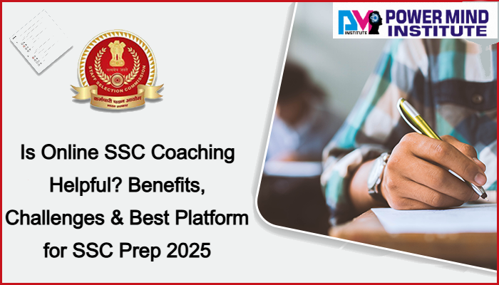 Is Online SSC Coaching Helpful? Benefits, Challenges & Best Platform for SSC Prep 2025