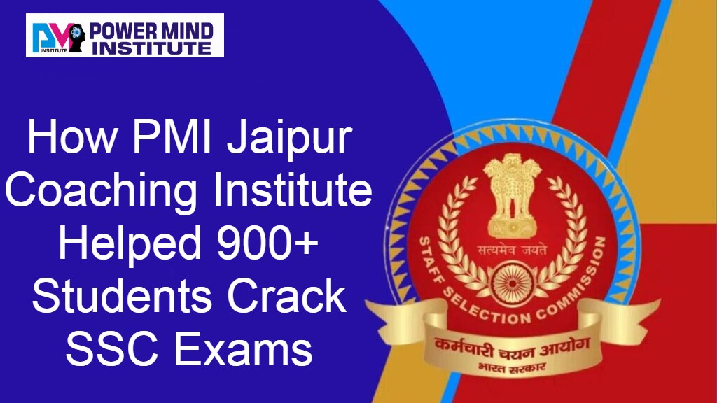 How PMI Jaipur Coaching Institute Helped 900+ Students Crack SSC Exams