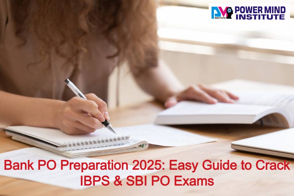 Bank PO Preparation 2025: Easy Guide to Crack IBPS & SBI PO Exams