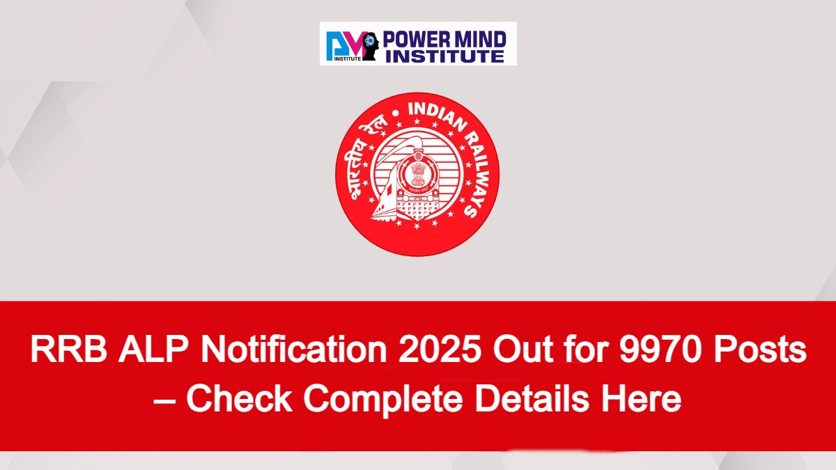 RRB ALP Notification 2025 Out for 9970 Posts – Check Complete Details Here