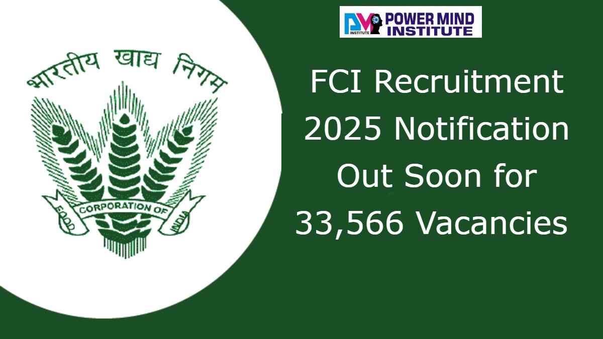 FCI Recruitment 2025 Notification Out Soon for 33,566 Vacancies