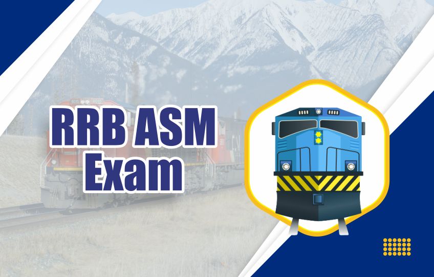 Approaches to Prepare RRB ASM Examination 2023